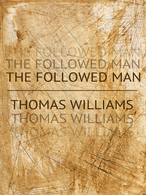 Title details for The Followed Man by Thomas Williams - Available